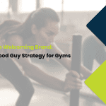 Build a Welcoming Brand: The Good Guy Strategy for Gyms | Itensity