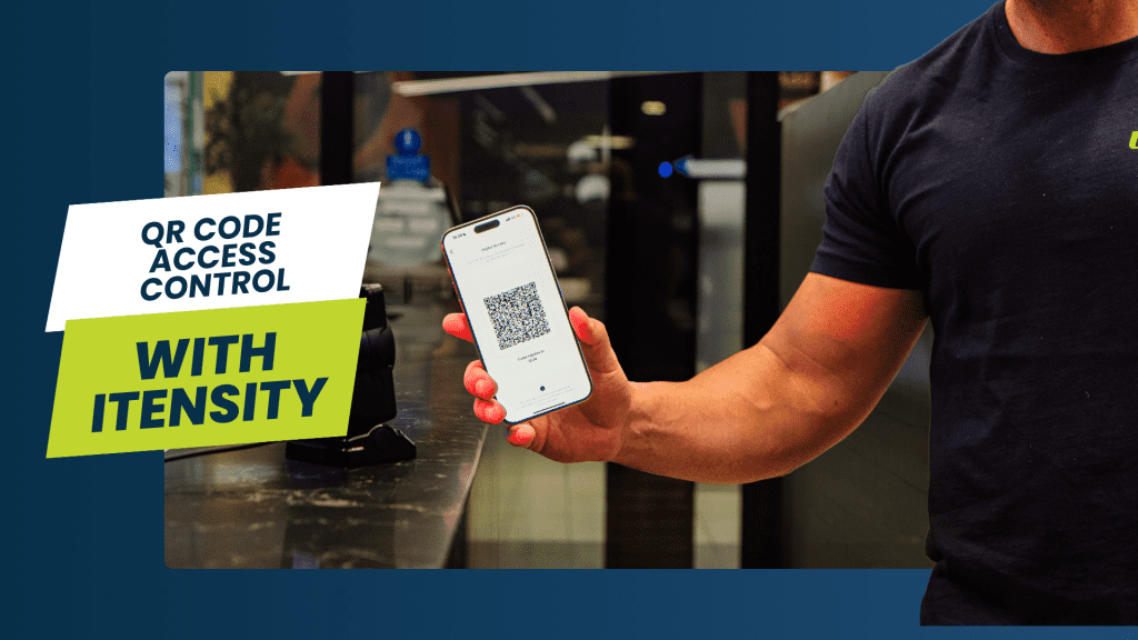 Why QR Access Control on the Itensity App Is a Game-Changer