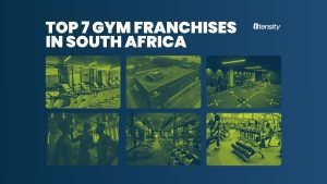 Top 7 Gym Franchises in South Africa | How Itensity Supports Gym Success