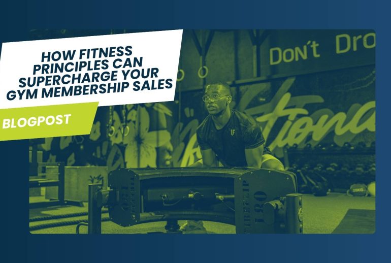 How Fitness Principles Can Supercharge Your Gym Membership Sales How Fitness Principles Can Supercharge Your Gym Membership Sales